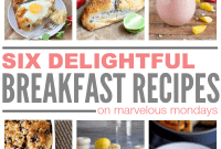 Marvelous Mondays 96: Breakfast Recipes