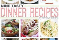 Marvelous Monday’s Last Hurrah: Dinner Recipes to Remember