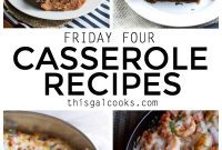 Friday Four 12 Cozy Casserole Recipes Plus a Giveaway