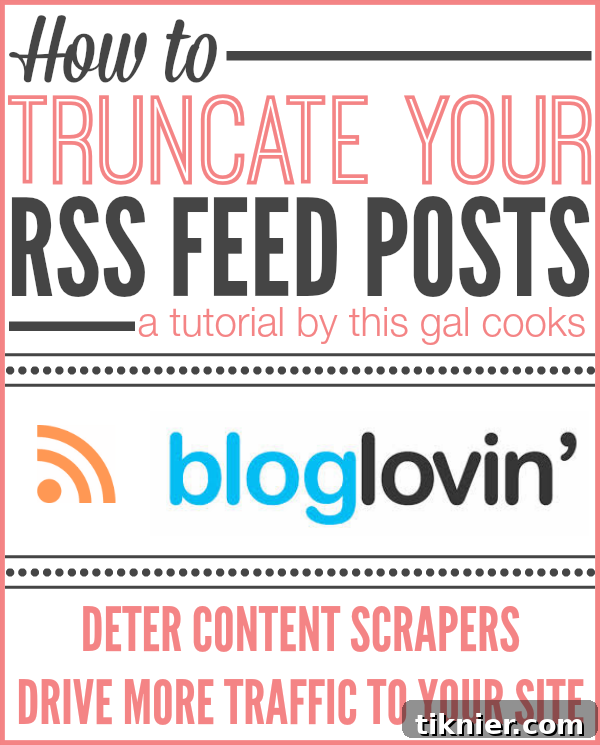 How to Truncate RSS Feed Posts. A tutorial on This Gal Cooks
